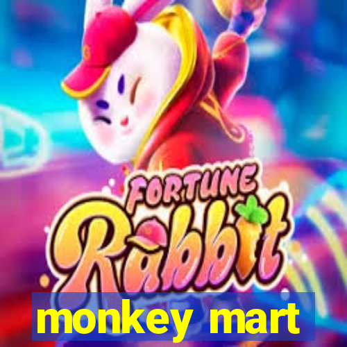 monkey mart
